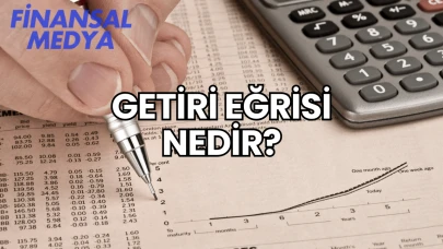 Getiri Eğrisi Nedir?