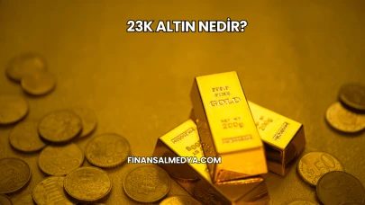 23k Altın Nedir?