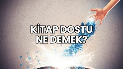 Kitap Dostu Ne Demek?