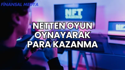 Netten Oyun Oynayarak Para Kazanma