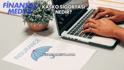 Kasko Sigortası Nedir?