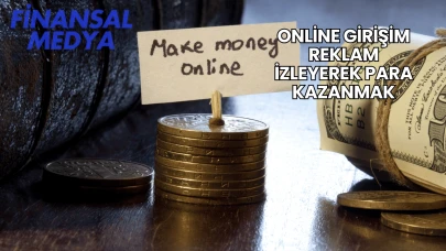 Online Girişim Reklam İzleyerek Para Kazanmak