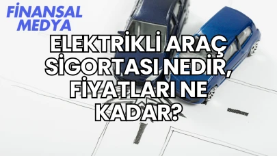 Elektrikli Araç Sigortası Nedir, Fiyatları Ne Kadar?