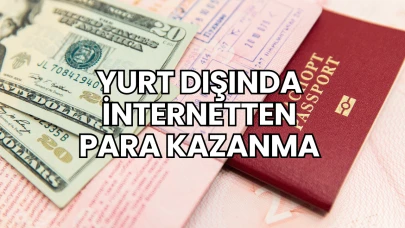 Yurt Dışında İnternetten Para Kazanma