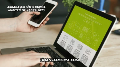 Arkadaşlık Sitesi Kurma Maliyeti Ne Kadar 2025