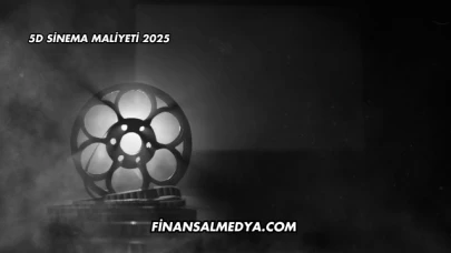 5D Sinema Maliyeti 2025