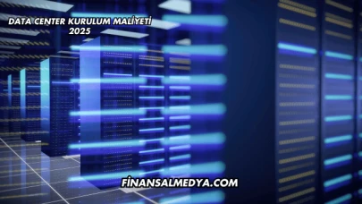 Data Center Kurulum Maliyeti 2025