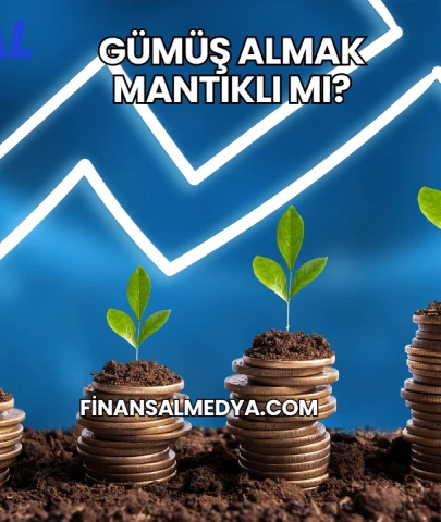 Gümüş Almak Mantıklı mı?