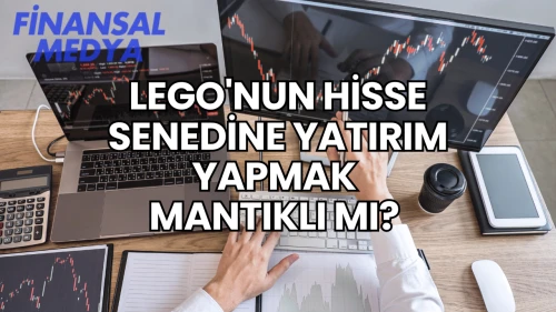 Lego'nun Hisse Senedine Yatırım Yapmak Mantıklı mı?