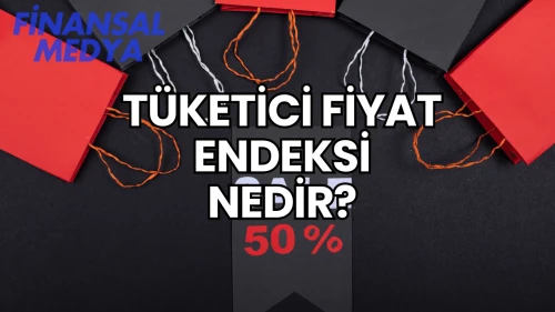 Tüketici Fiyat Endeksi Nedir?