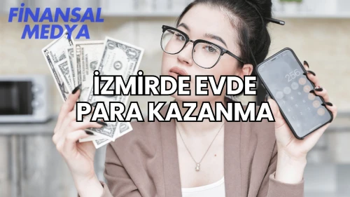 İzmirde Evde Para Kazanma