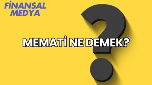 Memati Ne Demek?