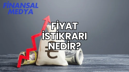 Fiyat İstikrarı Nedir?