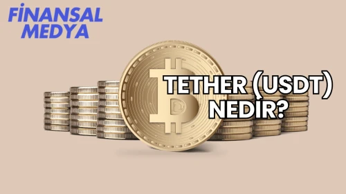 Tether (USDT) Nedir?