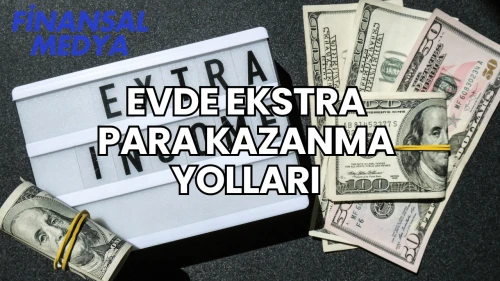 Evde Ekstra Para Kazanma Yolları