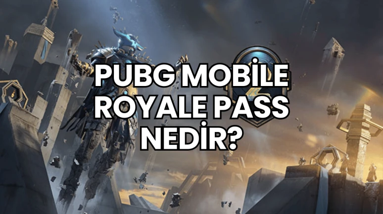 Pubg Mobile Royale Pass Nedir?