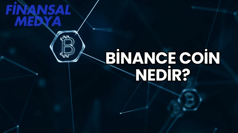 Binance Coin Nedir?