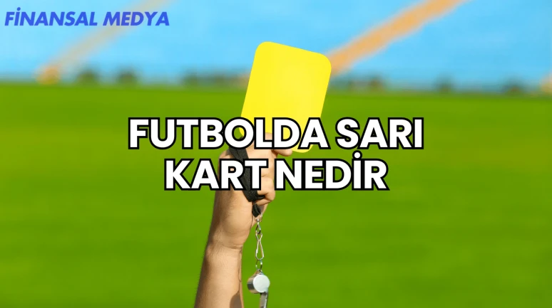 Futbolda Sarı Kart Nedir