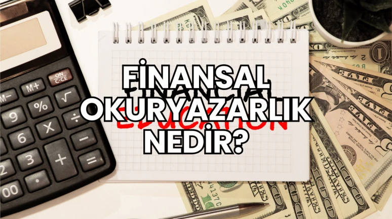 Finansal Okuryazarlık Nedir?