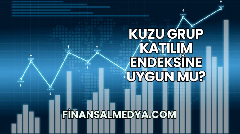 Kuzu Grup Katılım Endeksine Uygun mu?