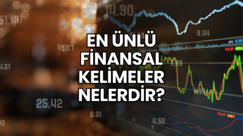 En Ünlü Finansal Kelimeler Nelerdir?